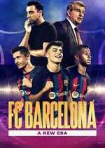 Watch FC Barcelona: A New Era Sflix