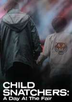Watch Child Snatchers: A Day at the Fair Sflix