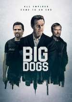 Watch Big Dogs Sflix