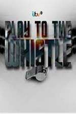 Watch Play To The Whistle Sflix