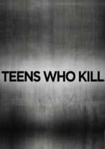 Watch Teens Who Kill Sflix
