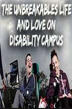 Watch The Unbreakables: Life And Love On Disability Campus Sflix