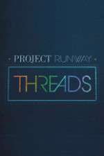 Watch Project Runway: Threads Sflix