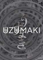 Watch Uzumaki Sflix