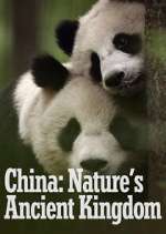 Watch China: Nature's Ancient Kingdom Sflix