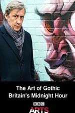 Watch The Art of Gothic Britains Midnight Hour Sflix
