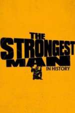 Watch The Strongest Man in History Sflix