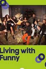 Watch Living with Funny Sflix