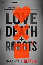 Watch Love, Death & Robots Sflix