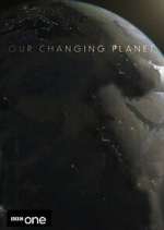 Watch Our Changing Planet Sflix