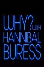 Watch Why? With Hannibal Buress Sflix