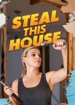 Watch Steal This House Sflix