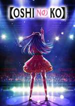 Watch Oshi no Ko Sflix
