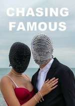 Watch Chasing Famous Sflix