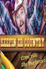 Watch Keepin 'er Country Sflix