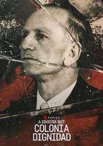 Watch A Sinister Sect: Colonia Dignidad Sflix