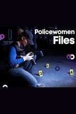 Watch Policewomen Files Sflix