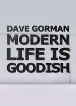 Watch Dave Gorman: Modern Life is Goodish Sflix