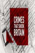 Watch Crimes That Shook Britain Sflix