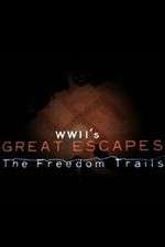 Watch WWII's Great Escapes: The Freedom Trails Sflix