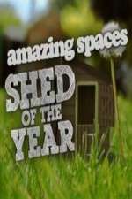 Watch Amazing Spaces Shed Of The Year Sflix