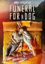 Watch Funeral for a Dog Sflix