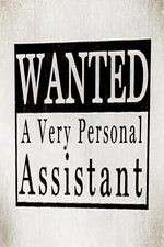 Watch Wanted: A Very Personal Assistant Sflix