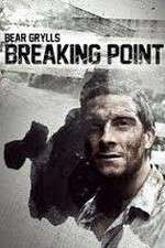 Watch Bear Grylls: Breaking Point Sflix