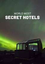 Watch World\'s Most Secret Hotels Sflix