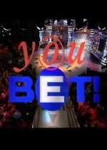 Watch You Bet! Sflix