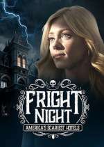 Watch Fright Night: America's Scariest Hotels Sflix