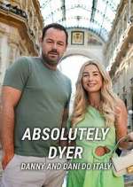 Watch Absolutely Dyer: Danny and Dani Do Italy Sflix