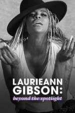 Watch Laurieann Gibson: Beyond the Spotlight Sflix