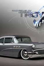 Watch Rad Rides by Troy Sflix