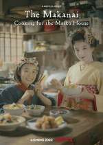 Watch The Makanai: Cooking for the Maiko House Sflix