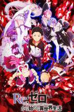 Watch Re Zero - Starting Life in Another World Sflix