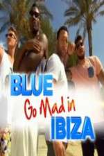 Watch Blue Go Mad in Ibiza Sflix