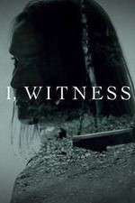 Watch I, Witness Sflix