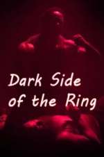 Watch Dark Side of the Ring Sflix