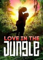Watch Love in the Jungle Sflix