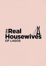 Watch The Real Housewives of Lagos Sflix