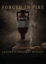 Watch Forged in Fire: Cricket's Greatest Rivalry Sflix