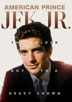 Watch American Prince: JFK Jr. Sflix