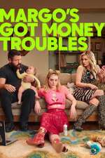 Watch Margo\'s Got Money Troubles Sflix