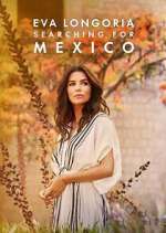 Watch Eva Longoria: Searching for Mexico Sflix