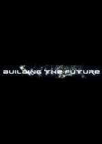 Watch Building the Future Sflix