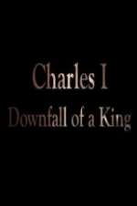 Watch Charles I: Downfall of a King Sflix