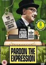 Watch Pardon the Expression Sflix