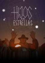 Watch Hijos de las Estrellas Sflix