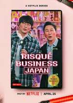 Watch Risqué Business: Japan Sflix